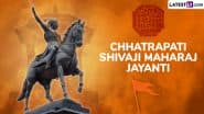 Chhatrapati Shivaji Maharaj Jayanti 2025 Wishes: Share Shiv Jayanti Greetings, HD Images, WhatsApp Messages & Wallpapers on Shivaji Maharaj’s Birth Anniversary