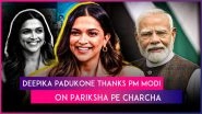 Pariksha Pe Charcha 2025: Deepika Padukone Talks With Students on Mental Health, Praises PM Narendra Modi