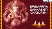 When Is Dwijapriya Sankashti Chaturthi 2025? Know Date, Timings and Significance of the Day Dedicated to Lord Ganesha