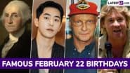 Famous Birthdays on February 22: George Washington, Nam Joo-hyuk, Niki Lauda and Steve Irwin – Know About Influential Figures Born on February 22