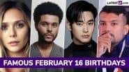 Famous Birthdays on February 16: Elizabeth Olsen, The Weeknd, Kim Soo-hyun and Mayank Agarwal – Know About Celebrities Born on February 16