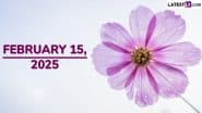 February 15, 2025 Special Days: Which Day Is Today? Know Holidays, Festivals, Events, Birthdays, Birth and Death Anniversaries Falling on Today’s Calendar Date