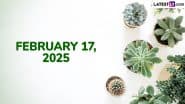 February 17, 2025 Special Days: Which Day Is Today? Know Holidays, Festivals, Events, Birthdays, Birth and Death Anniversaries Falling on Today’s Calendar Date