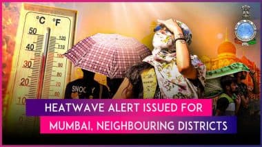 Heatwave Alert: IMD Issues Yellow Warning for Heat Wave Conditions in Mumbai & Neighbouring Districts