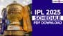 IPL 2025 Full Schedule, Free PDF Download Online: Get Fixtures, Time Table With Match Timings in IST and Venue Details of Indian Premier League Season 18