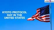 Kyoto Protocol Day in the United States 2025 Date: Know History and Significance of the Day That Highlights the Need To Reduce Carbon Emissions