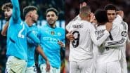 How to Watch Manchester City vs Real Madrid UEFA Champions League 2024-25 Live Streaming Online? Get Telecast Details of UCL Knockout Phase Play-Off Football Match on TV and Online