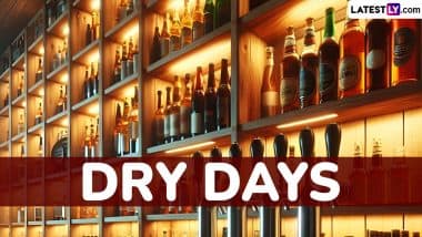 Dry Days in March 2025 in India With Festival and Event Dates: Get Full Calendar With Days When Alcohol Sale in Pubs, Bars and Liquor Stores Is Prohibited Across the Country