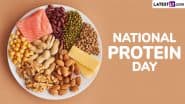 National Protein Day 2025: Lentils, Quinoa, Chia Seeds and More, 5 Protein-Rich Foods To Highlight the Importance of Nutrition