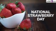 National Strawberry Day 2025: From Strawberry Shortcake to Strawberry Salad, 5 Recipes for a Sweet Celebration (Watch Videos)