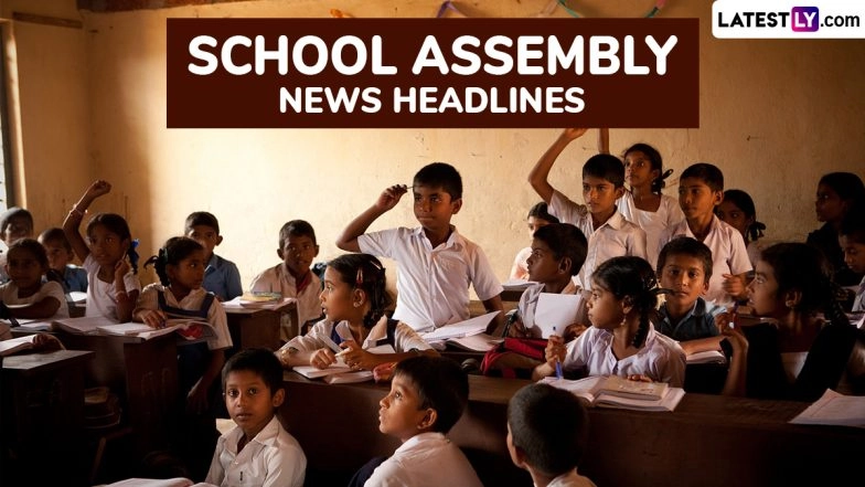 School Assembly News Headlines Today, 24 February 2025