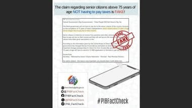 Senior Citizens Above 75 Years of Age Do Not Have To Pay Any Taxes? PIB Fact Check Reveals Truth About Viral Message