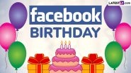 Happy Birthday, Facebook! Know History and Significance of the Day That Celebrates the Birth of the Social Media Giant