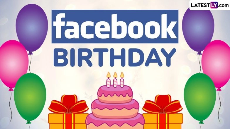 When Is Facebook's Birthday 2025? All You Need To Know About the Birth Anniversary 