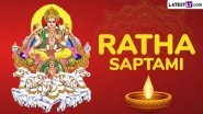 Ratha Saptami 2025 Date: Know Tithi Timings, Auspicious Muhurat of Surya Jayanti and Significance of the Holy Hindu Occasion To Worship the Sun God