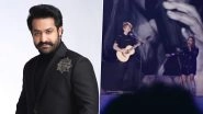Ed Sheeran Bengaluru Concert 2025: Jr NTR Praises Singer for Performing &lsquo;Chuttamalle&rsquo; From &lsquo;Devara&rsquo;, Calls It &lsquo;Truly Special&rsquo; (View Post)