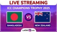 Bangladesh vs New Zealand Free Live Streaming Online, ICC Champions Trophy 2025: How To Watch BAN vs NZ CT Cricket Match Live Telecast on TV?