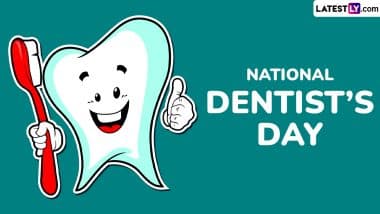 National Dentist’s Day 2025 Wishes: Celebrate and Honour the Contribution of Dentists With These Dentist Day Messages, HD Wallpapers, Quotes and Images