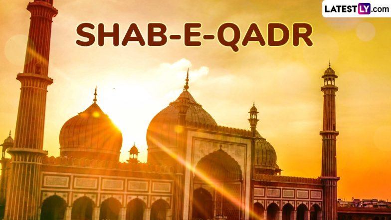 Shab-e-Qadr 2025 Date in India: When Is Laylat al-Qadr? Know Significance of the Night of Power or the Islamic Holy Night