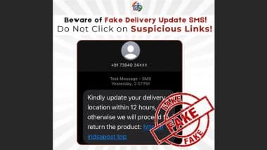 Your India Post Package Will Be Returned if You Don’t Update Delivery Address Within 12 Hours? PIB Issues Warning to India Post Payments Bank Customers on Phishing Scams