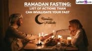 Ramadan 2025 Fasting Rules: Is Smoking Allowed While Fasting? Does Period Break Your Fast? List of Actions Than Can Invalidate Ramzan Fast