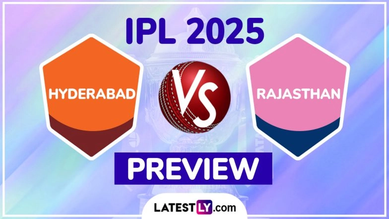 SRH vs RR IPL 2025 Preview: Key Battles, H2H, Impact Players and More About Sunrisers Hyderabad vs Rajasthan Royals Indian Premier League Season 18 Match 2
