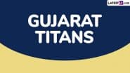 GT Full IPL 2025 Schedule, Free PDF Download Online: Gujarat Titans Matches in Indian Premier League Season 18 and Venue Details