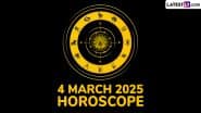 4 March 2025 Horoscope: What Is the Zodiac Sign of People Celebrating Birthday Today? Know the Sun Sign, Lucky Colour and Number Prediction