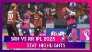 SRH vs RR IPL 2025 Stat Highlights: Ishan Kishan&rsquo;s Century Powers Sunrisers Hyderabad to Comfortable Win in Tournament Opener