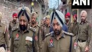 India News | Punjab Police Conducts Raids in Patiala, Ferozepur Under 'War Against Drugs' Drive
