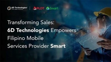 Business News | Transforming Sales: 6D Technologies Empowers Filipino Mobile Services Provider Smart