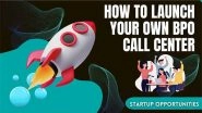 Business News | Times BPO Success Blueprint: How to Launch Your Own Call Center!