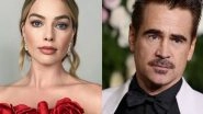 Entertainment News | Margot Robbie, Colin Farrell's Romance Drama 'A Big Bold Beautiful Journey' Gets New Release Date