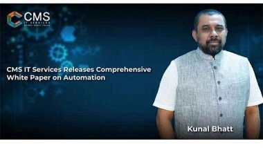 Business News | CMS IT Services Releases Comprehensive White Paper On Automation