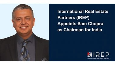 Business News | International Real Estate Partners (IREP) Appoints Sam Chopra as Its Chairman for India