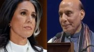 World News | Defence Minister Rajnath Singh to Meet US Intelligence Chief Tulsi Gabbard Today