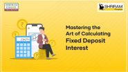 Business News | Mastering the Art of Calculating Fixed Deposit Interest Rates