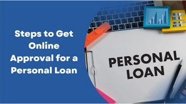 Business News | Steps to Get Online Approval for a Personal Loan