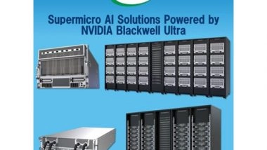 Business News | Supermicro Adds Portfolio for Next Wave of AI with NVIDIA Blackwell Ultra Solutions, Featuring NVIDIA HGX&trade; B300 NVL16 and GB300 NVL72