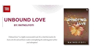 Business News | Unbound Love by Ratno Jyoti - Book Review