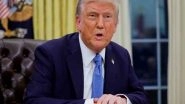 World News |  Trump Aides Prep New Tariffs on Imports Worth Trillions for 'Liberation Day'