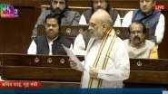 India News | Naxalism Will Be Eliminated from the Country by March 31, 2026: Amit Shah in Rajya Sabha