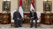 World News | UAE, Egyptian Presidents Discuss Strengthening Fraternal Ties in Cairo