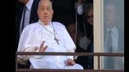 World News | Pope Francis Makes First Public Appearance Since Being Hospitalised Five Weeks Ago