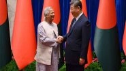 World News | Bangladesh's Chief Advisor Yunus , Chinese President Xi Discuss Bilateral Issues