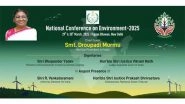 India News | President Droupadi Murmu to Inaugurate NGT's National Environment Conference 2025 at Vigyan Bhawan