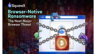 Business News | SquareX Discloses Browser-Native Ransomware That Puts Millions at Risk