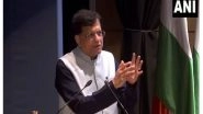Business News | Piyush Goyal Assures Investors of Government Support Against Challenges, Including Anti-dumping Measures