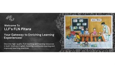 Business News | LLF Unveils FLN Pitara: A Public Goods Platform to Strengthen Foundational Learning for Millions of Children