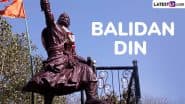 Balidan Din 2025 Quotes and Messages: Netizens Pay Heartfelt Tribute to Chhatrapati Sambhaji Maharaj on His Punyatithi With Balidan Diwas Images, Wallpapers and Pictures